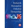 PEDİATRİK HEMATOLOJİ ONKOLOJİ HEMŞİRELİĞİ
