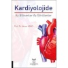 KARDİYOLOJİDE AZ BİLİNENLER AZ GÖRÜLENLER