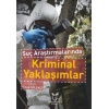 SUÇ ARAŞTIRMALARINDA KRİMİNAL YAKLAŞIMLAR