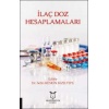 İLAÇ DOZ HESAPLAMALARI