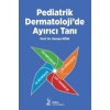PEDİATRİK DERMATOLOJİ’DE AYIRICI TANI