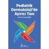 PEDİATRİK DERMATOLOJİ’DE AYIRICI TANI