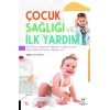 ÇOCUK SAĞLIĞI VE İLK YARDIM