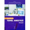 TEKNİKERİN TEMEL ANESTEZİ KİTABI