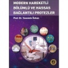 MODERN HAREKETLİ BÖLÜMLÜ VE HASSAS BAĞLANTILI PROTEZLER