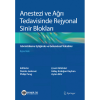 ANESTEZİ VE AĞRI TEDAVİSİNDE REJYONAL SİNİR BLOKLARI