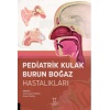 PEDİATRİK KULAK BURUN BOĞAZ HASTALIKLARI