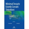 MİNİMAL İNVAZİV ESTETİK CERRAHİ TEKNİKLERİ