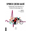 SPORCU ÇOCUK KALBİ