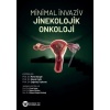 MİNİMAL İNVAZİV JİNEKOLOJİK ONKOLOJİ