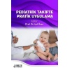 PEDİATRİK TAKİPTE PRATİK UYGULAMA