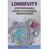 LONGEVITY UZUN ÖMÜR BİLİMİ İLE SAĞLIKLI VE UZUN YAŞAM