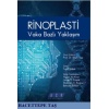 RİNOPLASTİ VAKA BAZLI YAKLAŞIM
