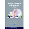 BAĞIMLILIKLARLA MÜCADELEDE İLETİŞİM