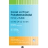ÇOCUK VE ERGEN PSİKOFARMAKOLOJİSİ KLİNİK EL KİTABI