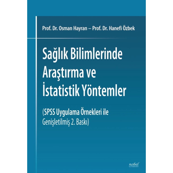 SAĞLIK BİLİMLERİNDE ARAŞTIRMA VE İSTATİSTİK YÖNTEMLER