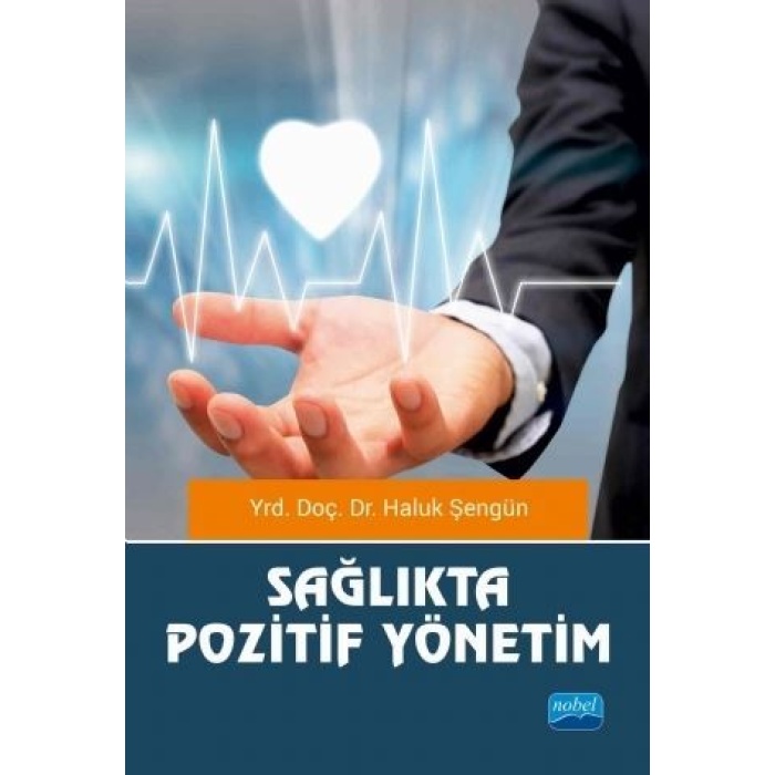 SAĞLIKTA POZİTİF YÖNETİM