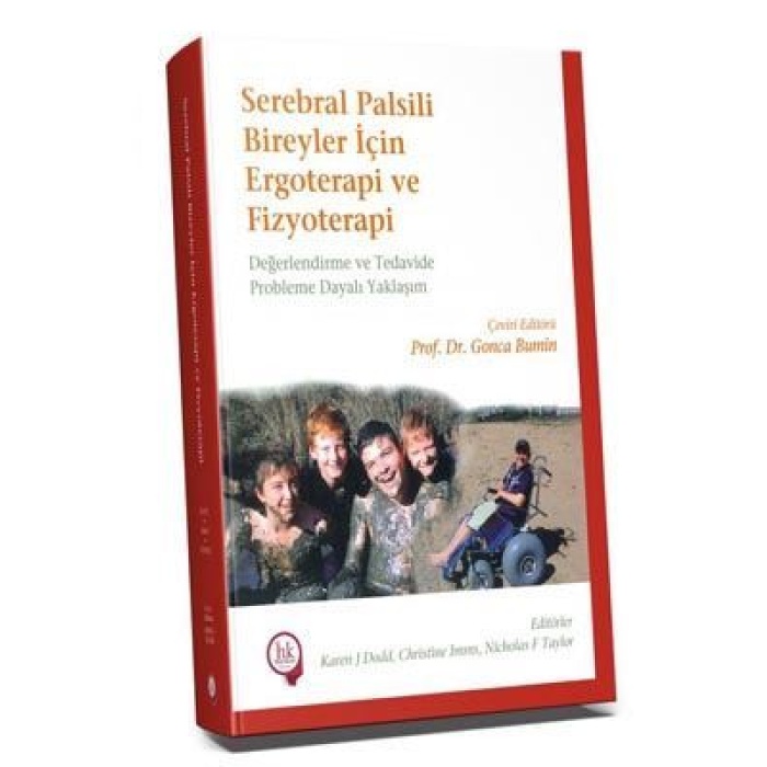 SEREBRAL PALSİLİ BİREYLER İÇİN ERGOTERAPİ VE FİZYOTERAPİ