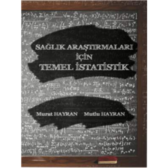 SAĞLIK ARAŞTIRMALARI İÇİN TEMEL İSTATİSTİK