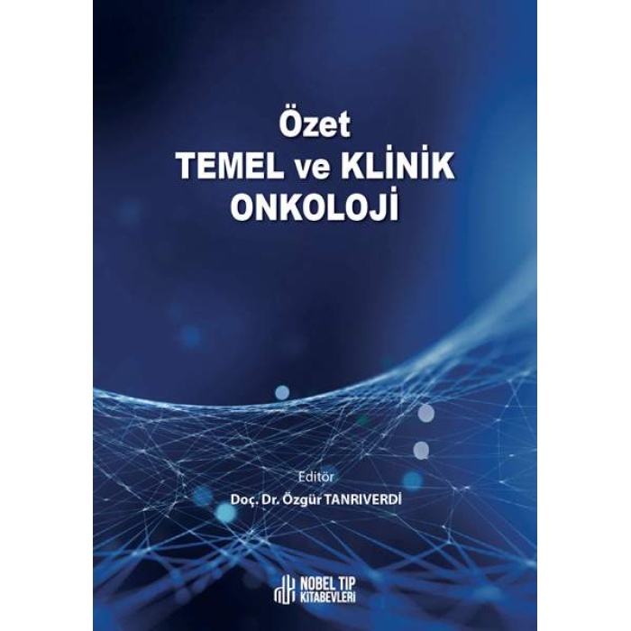 ÖZET TEMEL VE KLİNİK ONKOLOJİ