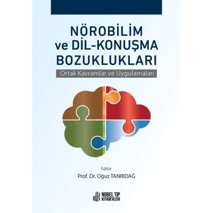 NÖROBİLİM VE DİL-KONUŞMA BOZUKLUKLARI: ORTAK KAVRAMLAR VE UYGULAMALARI