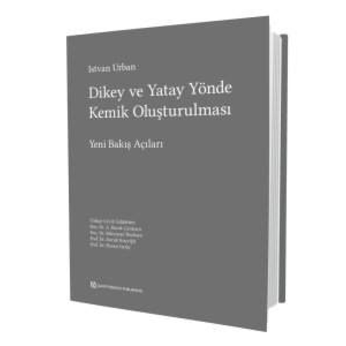 DİKEY VE YATAY YÖNDE KEMİK OLUŞTURULMASI-YENİ BAKIŞ AÇILARI