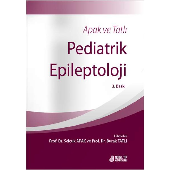 APAK VE TATLI PEDİATRİK EPİLEPTOLOJİ 3. BASKI