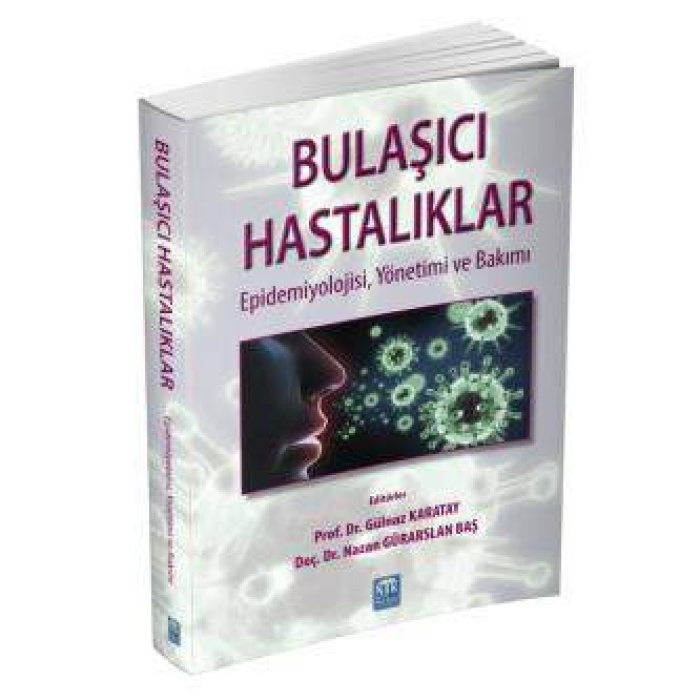 BULAŞICI HASTALIKLAR EPİDEMİYOLOJİSİ, YÖNETİMİ VE BAKIMI