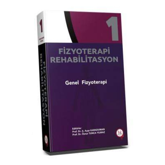 FİZYOTERAPİ REHABİLİTASYON CİLT 1 GENEL FİZYOTERAPİ