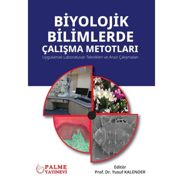 BİYOLOJİK BİLİMLERDE ÇALIŞMA METOTLARI