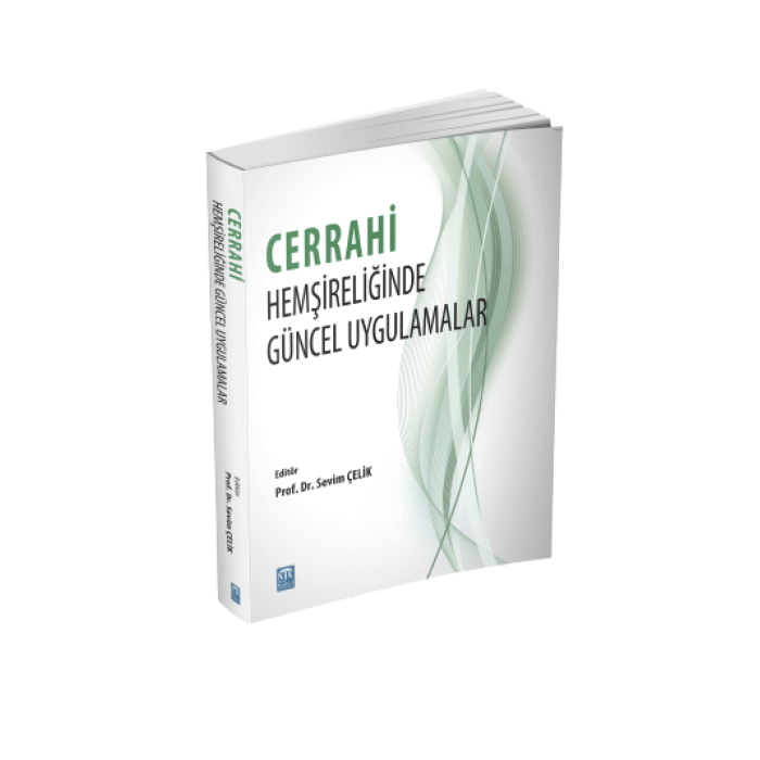 CERRAHİ HEMŞİRELİĞİNDE GÜNCEL UYGULAMALAR