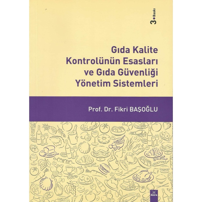 GIDA KALİTE KONTROLÜNÜN ESASLARI VE GIDA GÜVENLİĞİ YÖNETİM SİSTEMLERİ