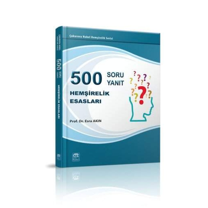 HEMŞİRELİK ESASLARI 500 SORU & 500 YANIT