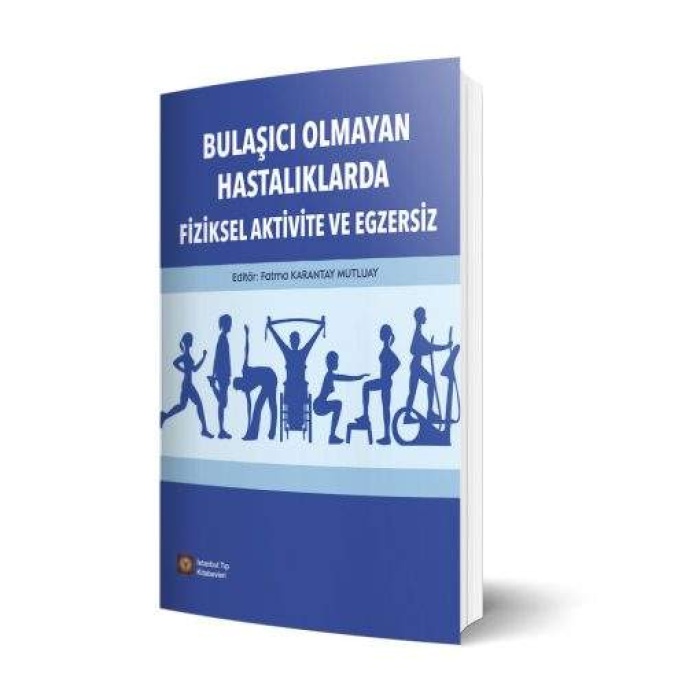 BULAŞICI OLMAYAN HASTALIKLARDA FİZİKSEL AKTİVİTE VE EGZERSİZ