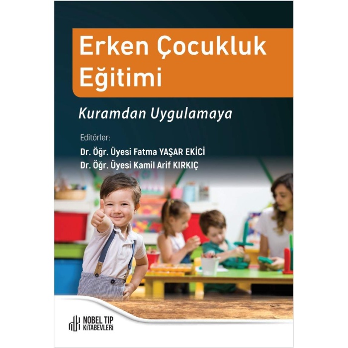 ERKEN ÇOCUKLUK EĞİTİMİ KURAMDAN UYGULAMAYA