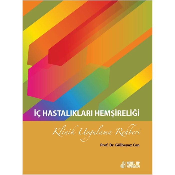 İÇ HASTALIKLARI HEMŞİRELİĞİ KLİNİK UYGULAMA REHBERİ