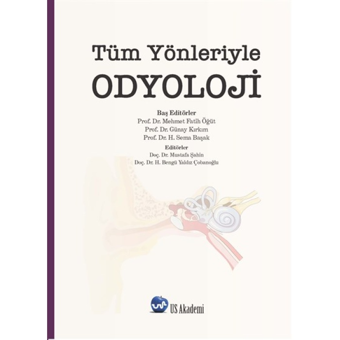 TÜM YÖNLERİYLE ODYOLOJİ