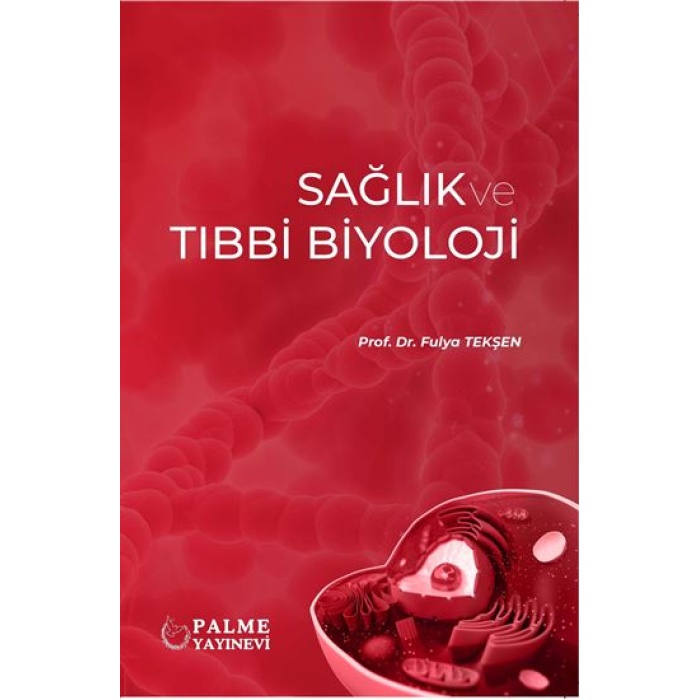 SAĞLIK VE TIBBİ BİYOLOJİ