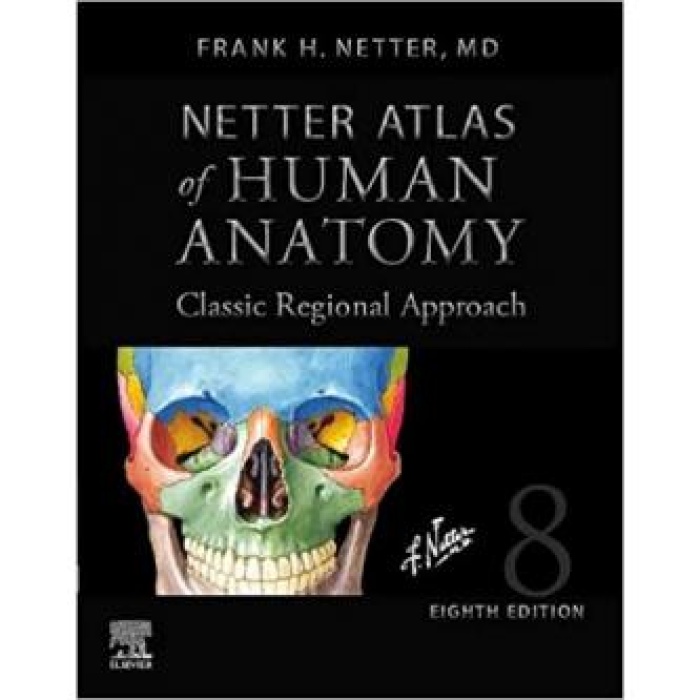 NETTER ATLAS OF HUMAN ANATOMY: CLASSİC REGİONAL APPROACH (HARDCOVER), 8TH EDİTİON