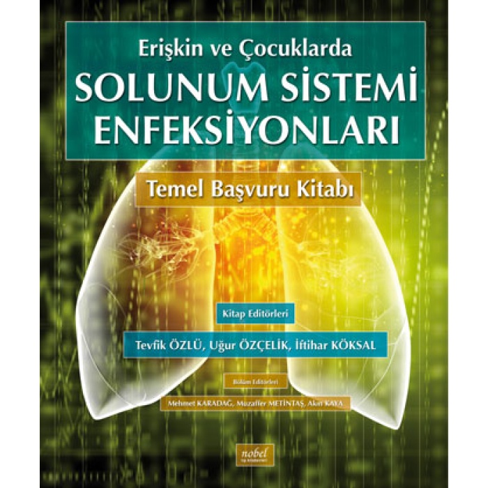 ERİŞKİN VE ÇOCUKLARDA SOLUNUM SİSTEMİ ENFEKSİYONLARI TEMEL BAŞVURU KİTABI