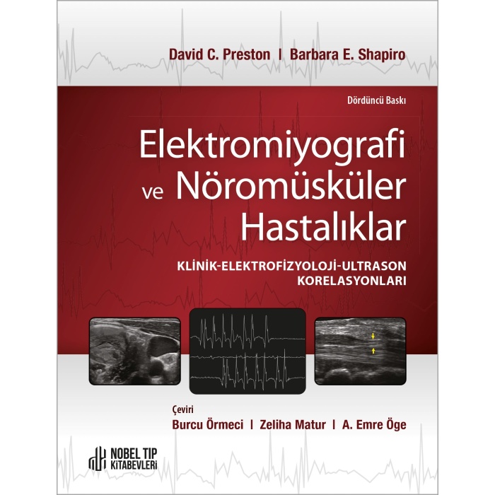 ELEKTROMİYOGRAFİ VE NÖROMÜSKÜLER HASTALIKLAR: KLİNİK-ELEKTROFİZYOLOJİ-ULTRASON KORELASYONLARI