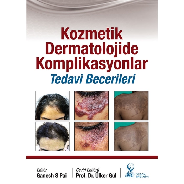 KOZMETİK DERMATOLOJİDE KOMPLİKASYONLAR: TEDAVİ BECERİLERİ