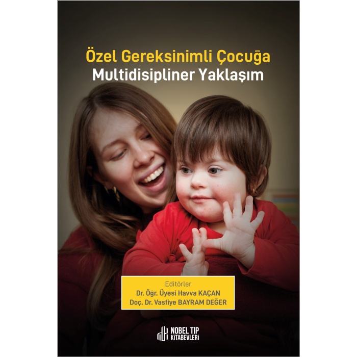 ÖZEL GEREKSİNİMLİ ÇOCUĞA MULTİDİSİPLİNER YAKLAŞIM