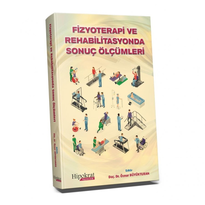 FİZYOTERAPİ VE REHABİLİTASYONDA SONUÇ ÖLÇÜMLERİ
