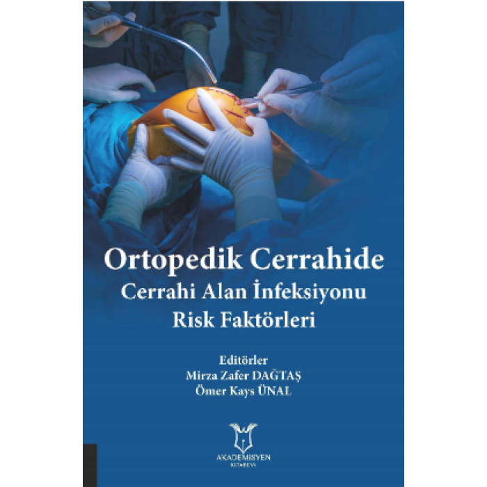 ORTOPEDİK CERRAHİDE CERRAHİ ALAN İNFEKSİYONU