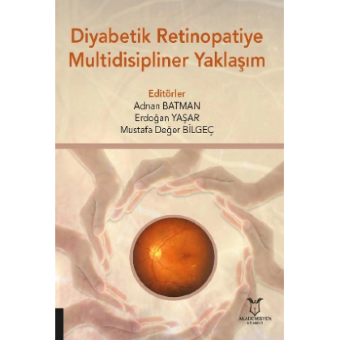 DİYABETİK RETİNOPATİYE MULTİDİSİPLİNER YAKLAŞIM