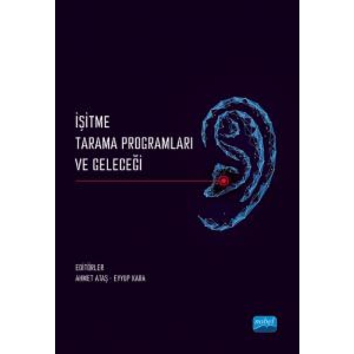 İŞİTME TARAMA PROGRAMLARI VE GELECEĞİ