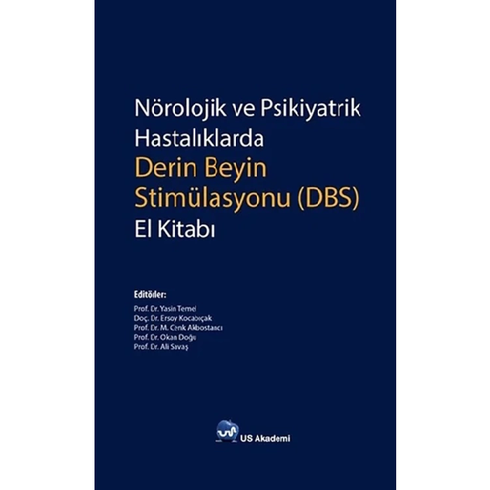 NÖROLOJİK VE PSİKİYATRİK HASTALIKLARDA DERİN BEYİN STİMÜLASYONU (DBS) EL KİTABI