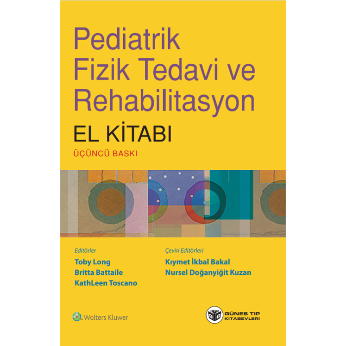 PEDİATRİK FİZİK TEDAVİ VE REHABİLİTASYON EL KİTABI