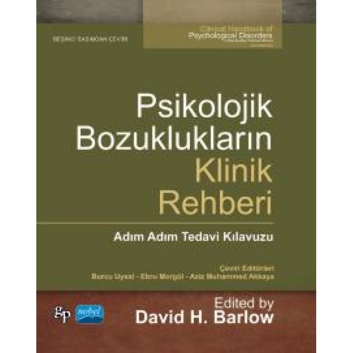 PSİKOLOJİK BOZUKLUKLARIN KLİNİK REHBERİ ADIM ADIM TEDAVİ KILAVUZU